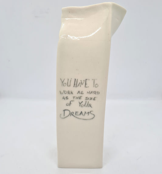 Milk Carton 013 - Work As Hard As Your Dreams