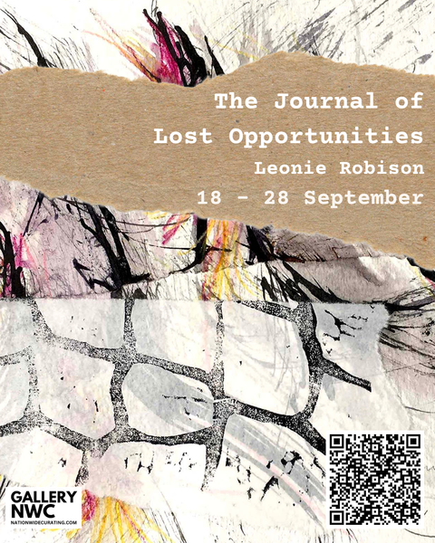 COMING SOON TO GALLERY NWC! The Journal of Lost Opportunities