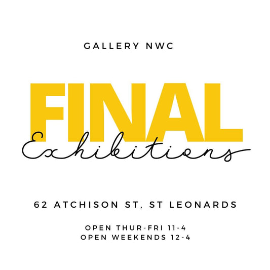 FINAL EXHIBITIONS - GALLERY NWC: ST LEONARDS