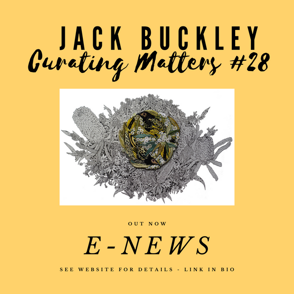 CURATING MATTERS #28 - Exhibition Catalogue: Jack Buckley Exhibition