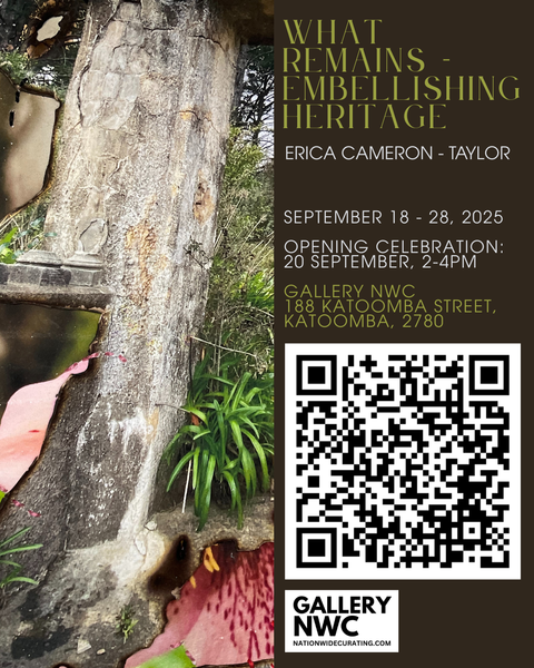 LAST DAYS OF WHAT REMAINS - EMBELLISHING HERITAGE - a solo exhibition of works by Erica Cameron-Taylor.