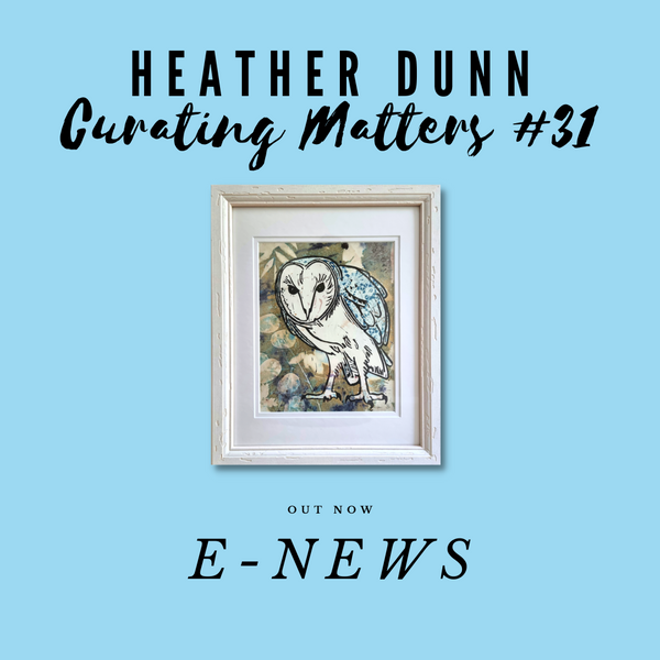 CURATING MATTERS #31 - E-NEWSLETTER OUT NOW!
