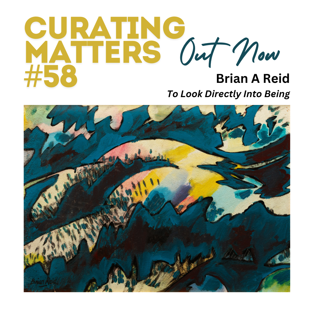 CURATING MATTERS #58 – Nationwide Curating