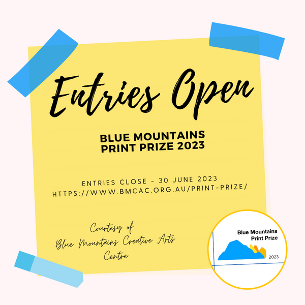 REGISTER YOUR ENTRY - BLUE MOUNTAINS PRINT PRIZE 2023