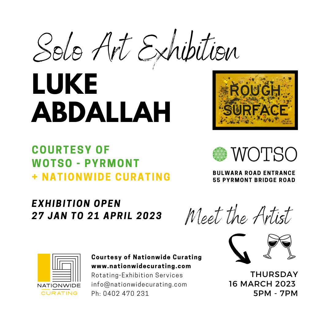 ANNOUNCING - Solo Art Exhibition featuring Luke Abdallah