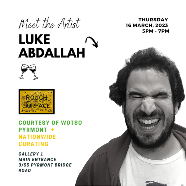 Save the date - Meet the Artist Luke Abdallah