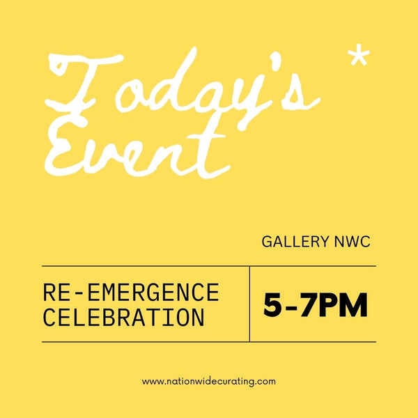 EVENT TODAY 5-7PM - GALLERY NWC