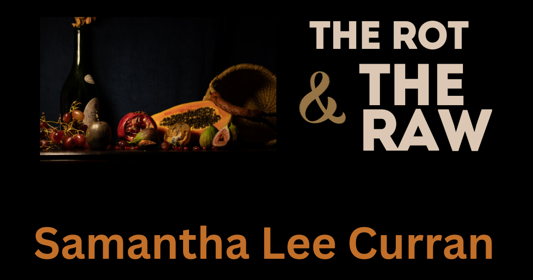Curatorial Notes - The Rot & The Raw [on linkedin]