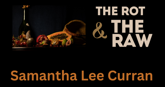 Curatorial Notes - The Rot & The Raw [on linkedin]