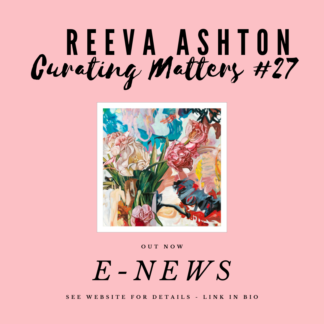 Curating Matters #27 - E-newsletter: Exhibition Catalogue for Reeva Ashton
