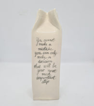 Load image into Gallery viewer, Milk Carton 014 - You Cannot Make a Mistake
